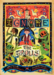 Ignore The Trolls