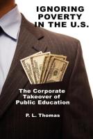 Ignoring Poverty In The U.S. The Corporate Takeover Of Public Education