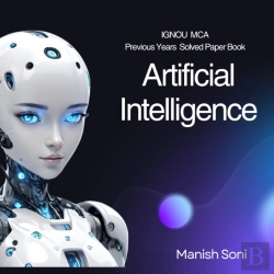 Bertrand.pt - Ignou Artificial Intelligence Previous 10 Years Solved Papers