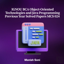 Bertrand.pt - Ignou Bca Object-Oriented Technologies And Java Programming Previous Year Solved Papers Mcs 024