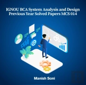 Ignou Bca System Analysis And Design Previous Year Solved Papers Mcs 014