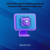 Ignou Mca Digital Image Processing And Computer Vision Unsolved Paper Book Mcs 230