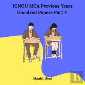 Ignou Mca Fourth Semester Previous Years Unsolved Papers