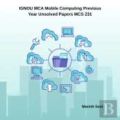 Ignou Mca Mobile Computing Previous Year Unsolved Papers Mcs 231