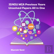 Ignou Mca Previous Years Unsolved Papers All In One