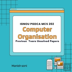 Bertrand.pt - Ignou Pgdca Mcs 202 Computer Organisation Previous Years Unsolved Papers