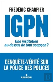 Igpn : Une Institution Au-Dessus De Tout Soupçon ?