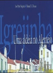 Igreijinha - Uma Aldeia no Alentejo