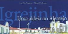 Igreijinha - Uma Aldeia no Alentejo