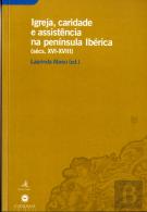 Igreja, Caridade e Assistência na Península Ibérica