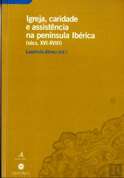 Bertrand.pt - Igreja, Caridade e Assistência na Península Ibérica