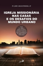 Igreja Missionária Nas Casas E Os Desafios Do Mundo Urbano