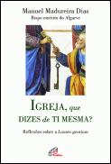 Igreja, que dizes de ti mesma?