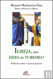Igreja, que dizes de ti mesma?