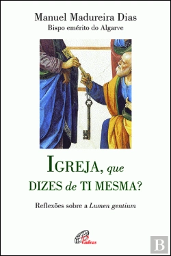 Bertrand.pt - Igreja, que dizes de ti mesma?