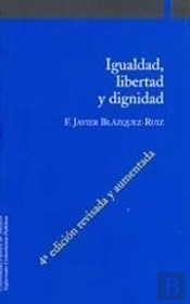Igualdad, Libertad Y Dignidad