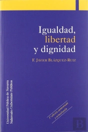 Igualdad, Libertad Y Dignidad
