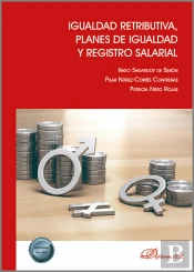 Igualdad Retributiva, Planes De Igualdad Y Registro Salarial