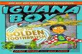 Iguana Boy And The Golden Toothbrush