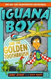 Iguana Boy And The Golden Toothbrush