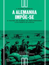 II Guerra Mundial - N.º 11 - A Alemanha Impõe-se