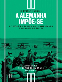 Bertrand.pt - II Guerra Mundial - N.º 11 - A Alemanha Impõe-se