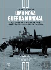 II Guerra Mundial - N.º 12 - Uma Nova Guerra Mundial