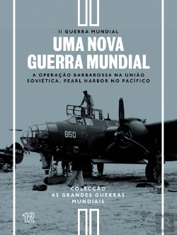 Bertrand.pt - II Guerra Mundial - N.º 12 - Uma Nova Guerra Mundial