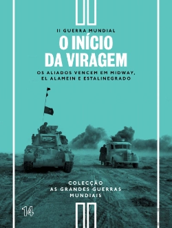 Bertrand.pt - II Guerra Mundial - N.º 14 - O Início da Viragem