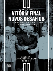 II Guerra Mundial - N.º 20 - Vitória Final, Novos Desafios
