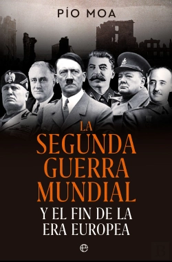 Bertrand.pt - Ii Guerra Mundial Y Fin De La Era Europe