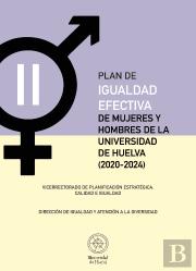 Ii Plan De Igualdad Efectiva De Mujeres Y Hombres De La Universidad De Huelva (2020-2024)