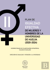 Ii Plan De Igualdad Efectiva De Mujeres Y Hombres De La Universidad De Huelva (2020-2024)