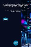 Iia Certified Internal Auditor - Business Knowledge For Internal Auditing (Part 3) Exam Practice Question And Dumps