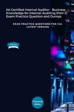 Bertrand.pt - Iia Certified Internal Auditor - Business Knowledge For Internal Auditing (Part 3) Exam Practice Question And Dumps