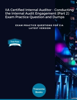 Bertrand.pt - Iia Certified Internal Auditor - Conducting The Internal Audit Engagement (Part 2) Exam Practice Question And Dumps