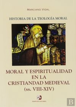 Bertrand.pt - Iii. Moral Y Espiritualidad En La Cristiandad Medieval (Ss. Viii-Xiv)