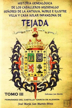 Bertrand.pt - (Iii)Hª Genealogica De Los Caballeros Señores De La Antigua, Noble, Ilustre Villa Y Casa Solar Infan