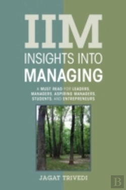 Bertrand.pt - Iim: Insights Into Managing: A Must Read For Leaders, Managers, Aspiring Managers, Students, And Entrepreneurs