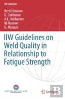 Iiw Guidelines On Weld Quality In Relationship To Fatigue Strength