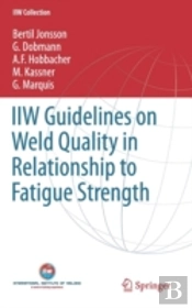 Iiw Guidelines On Weld Quality In Relationship To Fatigue Strength
