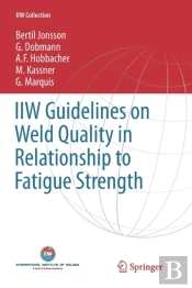 Iiw Guidelines On Weld Quality In Relationship To Fatigue Strength