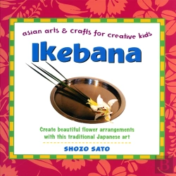 Bertrand.pt - Ikebana: Asian Arts And Crafts For Creative Kids