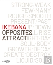 Ikebana. Opposites Attract
