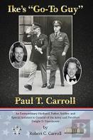 Ike'S ''Go-To Guy,'' Paul T. Carroll