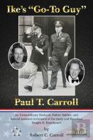 Ike'S Go-To Guy, Paul T. Carroll