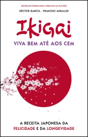 Ikigai - Viva bem até aos cem
