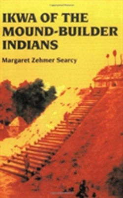 Bertrand.pt - Ikwa Of The Mound-Builder Indians