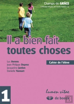 Bertrand.pt - Il A Bien Fait Toutes Choses 1 - Cahier De L'Eleve