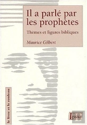 Il A Parlé Par Les Prophètes ; Thèmes Et Figures Bibliques